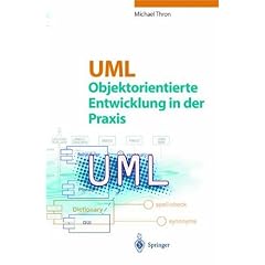 UML. Objektorientierte Entwicklung in der Praxis