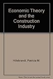 Economic theory and the construction industry