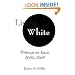 Living WHI: Writings on Race, 2000-2005