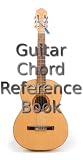 Guitar Chord Reference Book (905 Chords and Variations in Tab Format)