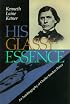 His Glassy Essence: An Autobiography of Charles Sanders Peirce (Vanderbilt Library of American Philosophy)