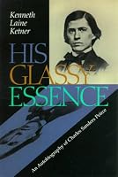 His Glassy Essence: An Autobiography of Charles Sanders Peirce (Vanderbilt Library of American Philosophy)
