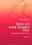 Trost aus einer anderen Welt: Botschaften aus dem Jenseits