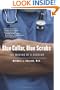 Blue Collar, Blue Scrubs: The Making of a Surgeon