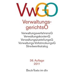 Verwaltungsgerichtsordnung  Verwaltungsverfahrensgesetz: Mit Verwaltungszustellungsgesetz, Verwaltungs-Vollstreckungsgesetz, Deutsches Richtergesetz, ... (Auszug), Streitwertkatalog