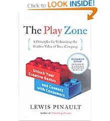 The Play Zone: Unlock Your Creative Genius and Connect with Consumers: Lewis Pinault