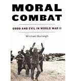 Produkt-Bild: [Moral Combat: Good and Evil in World War II]Moral Combat: Good and Evil in World War II BY Burleigh, Michael(Author)Hardcover