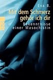 Mit dem Schmerz geh�r ich dir