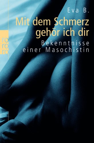 Mit dem Schmerz geh�r ich dir