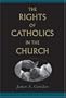 The Rights of Catholics in the Church