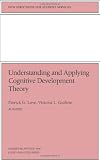 ISBN: 0787948705 - Understanding and Applying Cognitive Development Theory: New Directions for Student Services (J-B SS Single Issue Student Services)