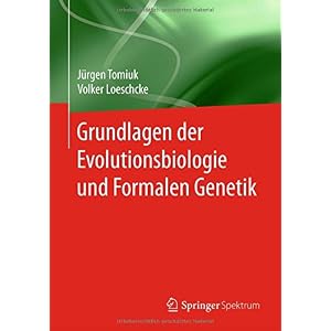 Grundlagen der Evolutionsbiologie und Formalen Genetik