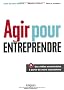 Agir pour entreprendre Des vid�os consultables � partir de votre smartphone