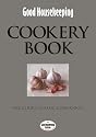 Good Housekeeping Cookery Book: The Cook's Classic Companion (Good Housekeeping Institute)