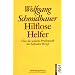 Hilflose Helfer: �ber die seelische Problematik der helfenden Berufe