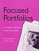 Focused Portfolios(tm): A Complete Assessment for the Young Child