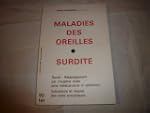 MALDIES DES OREILLES SURDITE SANTE RE...