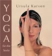 Yoga f�r die Seele