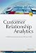 Customer Relationship Analytics: Praktische Anwendung des Data Mining im CRM
