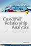 Customer Relationship Analytics: Praktische Anwendung des Data Mining im CRM