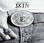 Skin Skin