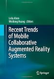 Recent Trends of Mobile Collaborative Augmented Reality Systems