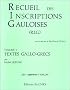 Suppl�ments � Gallia - Recueil des inscriptions gauloises Recueil des inscriptions gauloises, 1 : Textes gallo-grecs