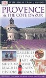 Provence and Cote d'Azur (Eyewitness Travel Guides)