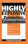 Highly Explosive Pyrotechnic Compositions: How To Make Them, How To Use Them