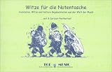 Witze f�r die Notentasche: Anekdoten, Witze und heitere Begebenheiten aus der Welt der Musik - 