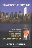 Shaping the Skyline: The World According to Real Estate Visionary Julien Studley