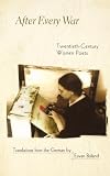 After Every War: Twentieth-Century Women Poets (Facing Pages)