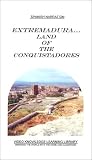 Spanish Narration - Extremadura...Land of the Conquistadores