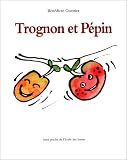 Trognon et Pépin