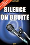 Silence, on bruite