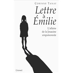 Lettre � Emilie: L'affaire de la Josacine empoisonn�e