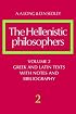 The Hellenistic Philosophers, Volume 2: Greek and Latin Texts with Notes and Bibliography