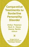 Comparative Treatments for Borderline Personality Disorder (Comparative Treatments for Psychological Disorders) (Comparative Treatments for Psychological Disorders),
