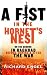 A Fist In the Hornet's Nest: On The Ground in Baghdad Before, During and After the War