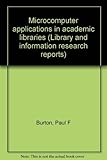 Microcomputer applications in academic libraries
