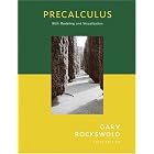 Precalculus with Modeling and Visualization (3rd Edition) (Rockswold Series) by Gary K. Rockswold