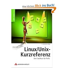 Linux/Unix-Kurzreferenz: Der Crashkurs für Profis