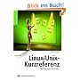 Linux/Unix-Kurzreferenz: Der Crashkurs f�r Profis