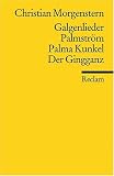 Galgenlieder. Palmstr�m. Palma Kunkel. Der Gingganz