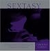 Sextasy: Master the Timeless Techniques of Tantra, Tao, and the Kama Sutra to Take Lovemaking to New Heights