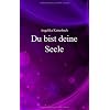 Du bist deine Seele