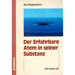 Der Erfahrbare Atem in seiner Substanz