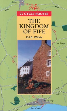 25 Cycle Routes: The Kingdom of Fife (25 Cycle Routes)