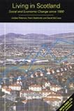 Living in Scotland: Social and Economic Change since 1980: Social and Economic Change Since 1980