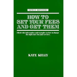 How to Set Your Fees and Get Them